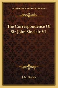 The Correspondence of Sir John Sinclair V1