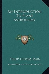 Introduction to Plane Astronomy