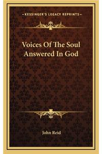 Voices of the Soul Answered in God