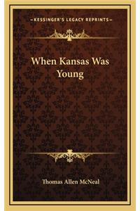 When Kansas Was Young