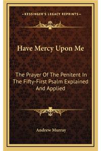 Have Mercy Upon Me