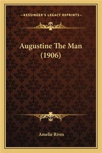 Augustine The Man (1906)