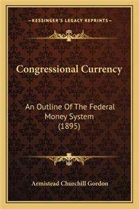 Congressional Currency