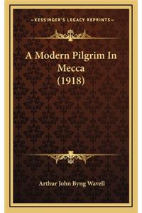 Modern Pilgrim In Mecca (1918)