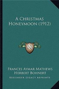 Christmas Honeymoon (1912)