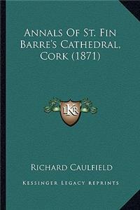 Annals Of St. Fin Barre's Cathedral, Cork (1871)