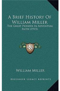 Brief History Of William Miller