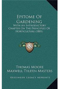 Epitome of Gardening