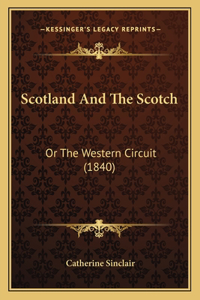 Scotland and the Scotch
