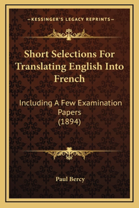 Short Selections for Translating English Into French