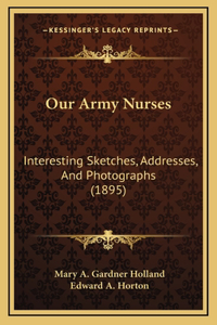 Our Army Nurses
