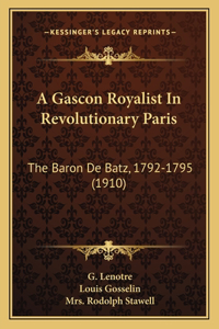 Gascon Royalist In Revolutionary Paris