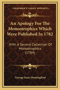 An Apology For The Monostrophics Which Were Published In 1782