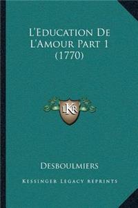 L'Education De L'Amour Part 1 (1770)