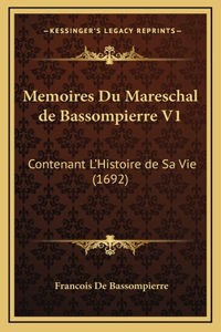 Memoires Du Mareschal de Bassompierre V1