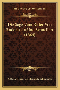 Die Sage Vom Ritter Von Rodenstein Und Schnellert (1864)