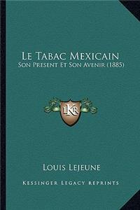 Tabac Mexicain