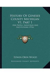 History Of Genesee County Michigan V1, Part 1