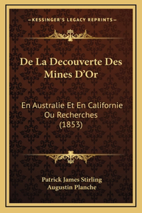 De La Decouverte Des Mines D'Or