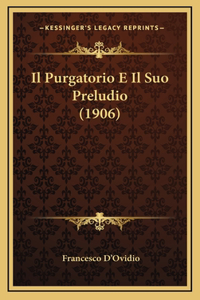 Il Purgatorio E Il Suo Preludio (1906)