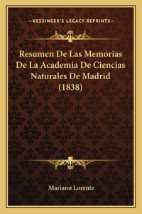 Resumen de Las Memorias de La Academia de Ciencias Naturales de Madrid (1838)