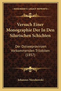 Versuch Einer Monographie Der in Den Silurischen Schichten