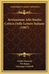 Avviamento Allo Studio Critico Delle Lettere Italiane (1907)