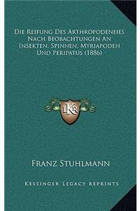 Die Reifung Des Arthropodeneies Nach Beobachtungen An Insekten, Spinnen, Myriapoden Und Peripatus (1886)