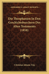 Theophanien In Den Geschichtsbuechern Des Alten Testaments (1858)