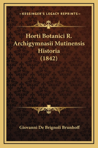 Horti Botanici R. Archigymnasii Mutinensis Historia (1842)