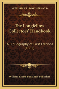 The Longfellow Collectors' Handbook