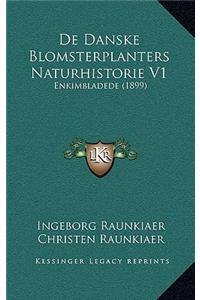 De Danske Blomsterplanters Naturhistorie V1