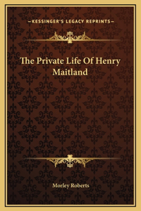 The Private Life Of Henry Maitland