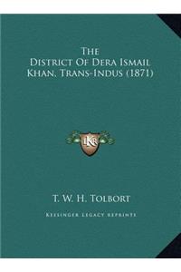 The District Of Dera Ismail Khan, Trans-Indus (1871)
