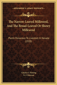 The Narrow-Leaved Milkweed, And The Broad-Leaved Or Showy Milkweed