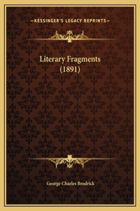 Literary Fragments (1891)
