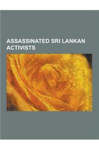 Assassinated Sri Lankan Activists
