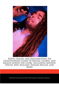 Roots, Rastas, and Raggamuffins
