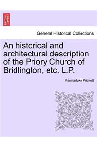 An Historical and Architectural Description of the Priory Church of Bridlington, Etc. L.P.