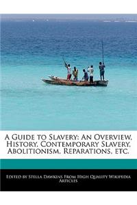 A Guide to Slavery