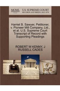 Harriet B. Sawyer, Petitioner, V. Pioneer Mill Company, Ltd., Et Al. U.S. Supreme Court Transcript of Record with Supporting Pleadings