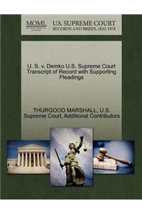 U. S. V. Demko U.S. Supreme Court Transcript of Record with Supporting Pleadings