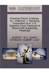 American Electro Coatings, Inc., Petitioner, V. Ransburg Corporation Et Al. U.S. Supreme Court Transcript of Record with Supporting Pleadings