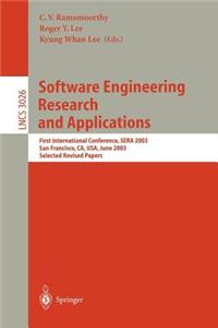 Software Engineering Research and Applications: First International Conference, Sera 2003 San Francisco, CA, USA, June 2003 Selected Revised Papers