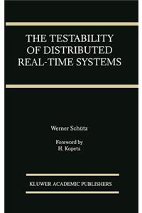 The Testability of Distributed Real-Time Systems