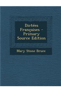Dictees Francaises - Primary Source Edition