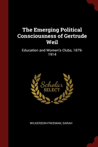 The Emerging Political Consciousness of Gertrude Weil