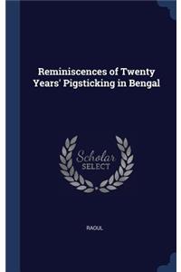 Reminiscences of Twenty Years' Pigsticking in Bengal