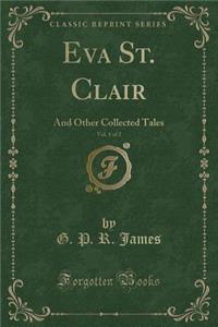 Eva St. Clair, Vol. 1 of 2