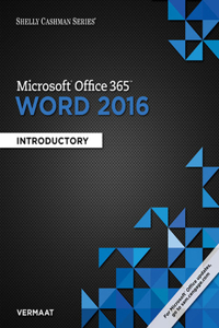 Bundle: Shelly Cashman Series Microsoft Office 365 & Word 2016: Introductory + Shelly Cashman Series Microsoft Office 365 & PowerPoint 2016: Introductory + Shelly Cashman Series Microsoft Office 365 & Excel 2016: Introductory